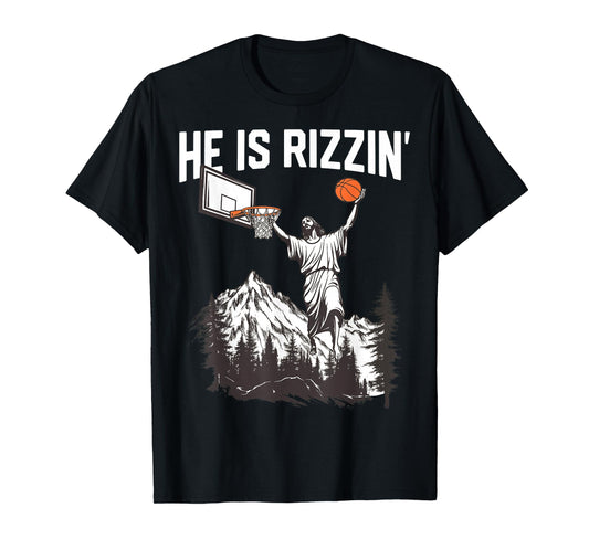 Jesus Basketball Dunk He is Rizzin Christian Easter T-Shirt