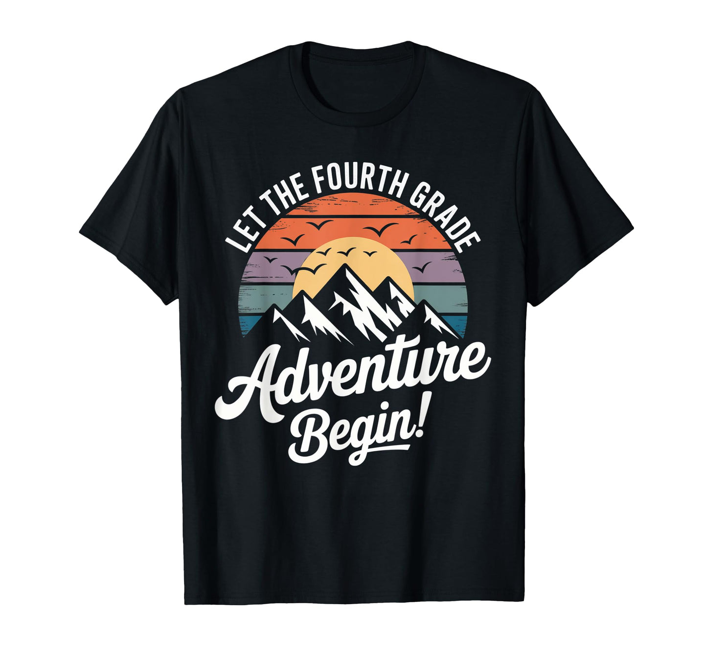 Let the 4th Grade Adventure Begin Fourth Grade Teacher T-Shirt