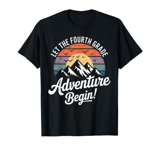 Let the 4th Grade Adventure Begin Fourth Grade Teacher T-Shirt