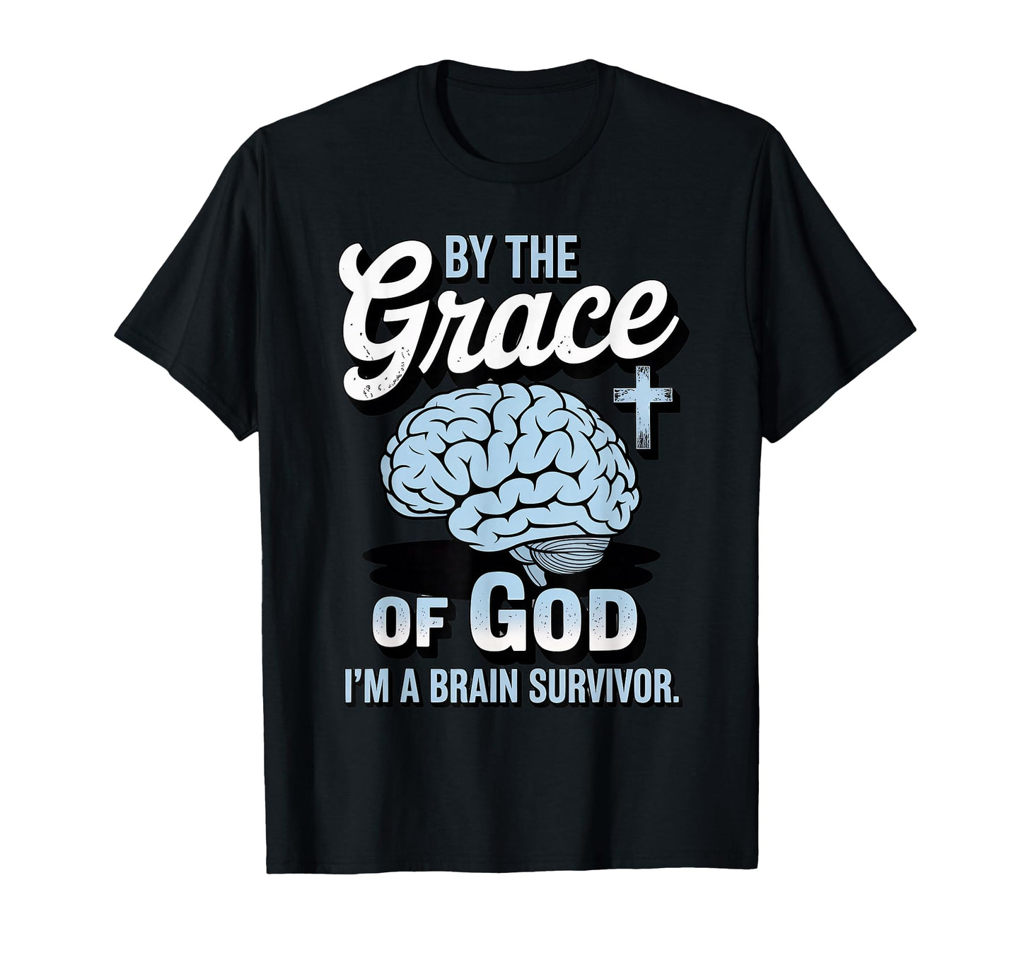 Grace of God Brain Tumor Survivor Cancer Brain Surgery T-Shirt