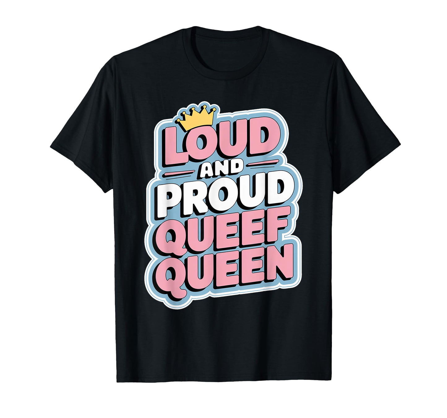 Queef Queen Embarrassing Queefed Inappropriate Queefing T-Shirt