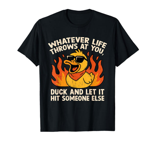 Funny Saying Duck Joke Quote Humor Duck Meme Sarcastic Meme T-Shirt
