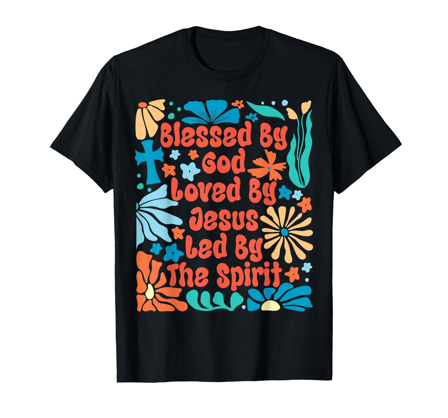 Blessed by God Loved by Jesus Boho Flowers Christian Faith T-Shirt