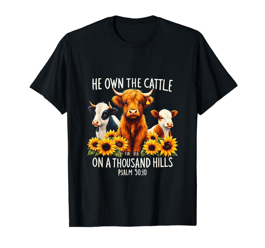 Bible Highland Cow He Own The Cattle On A Thousand Hills T-Shirt