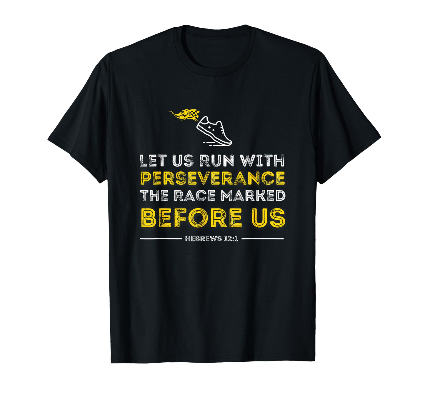 Christian Bible Verse Let us Run with Perseverance Hebrews T-Shirt