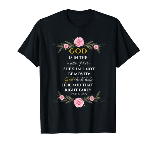 Psalm 46:5 God is in The Midst of Her T-Shirt