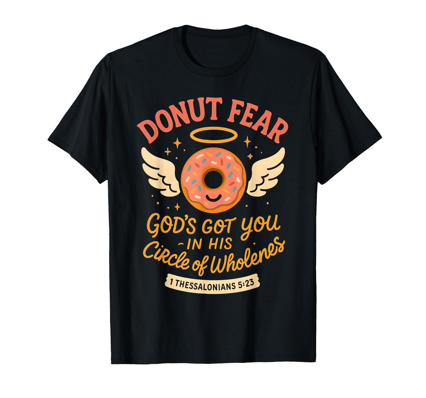 Funny Donot Fear God's Got You Christian Religious T-Shirt