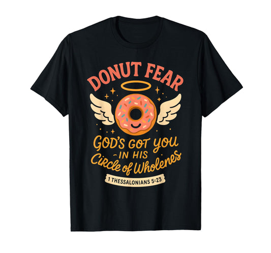 Funny Donot Fear God's Got You Christian Religious T-Shirt
