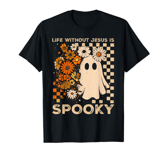 Life Without Jesus is Spooky Floral Christian Halloween T-Shirt