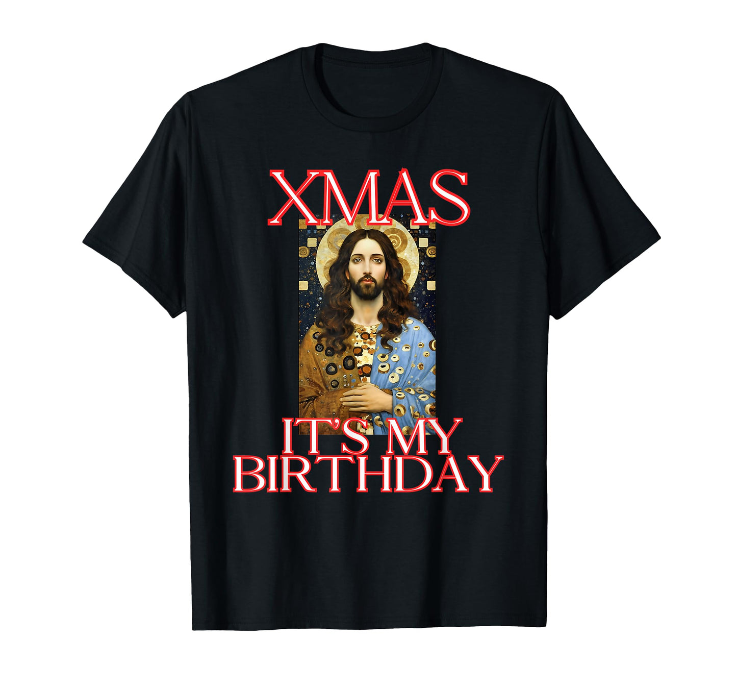 Xmas It's My Birthday Say Jesus Style Christmas Funny Gifts T-Shirt