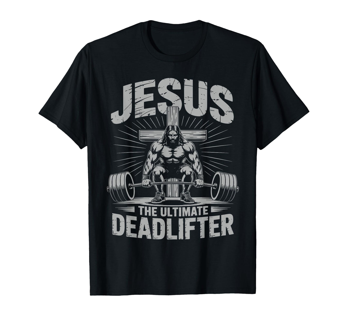 Funny Christian Gym Jesus The Ultimate Deadlifter Workout T-Shirt