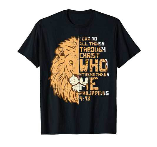 I Can Do Things Through Christ Lion Philippians 413 Gift T-Shirt