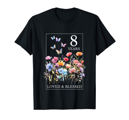 8 Years Loved Blessed Butterfly Flower Stamp 8th Birthday T-Shirt