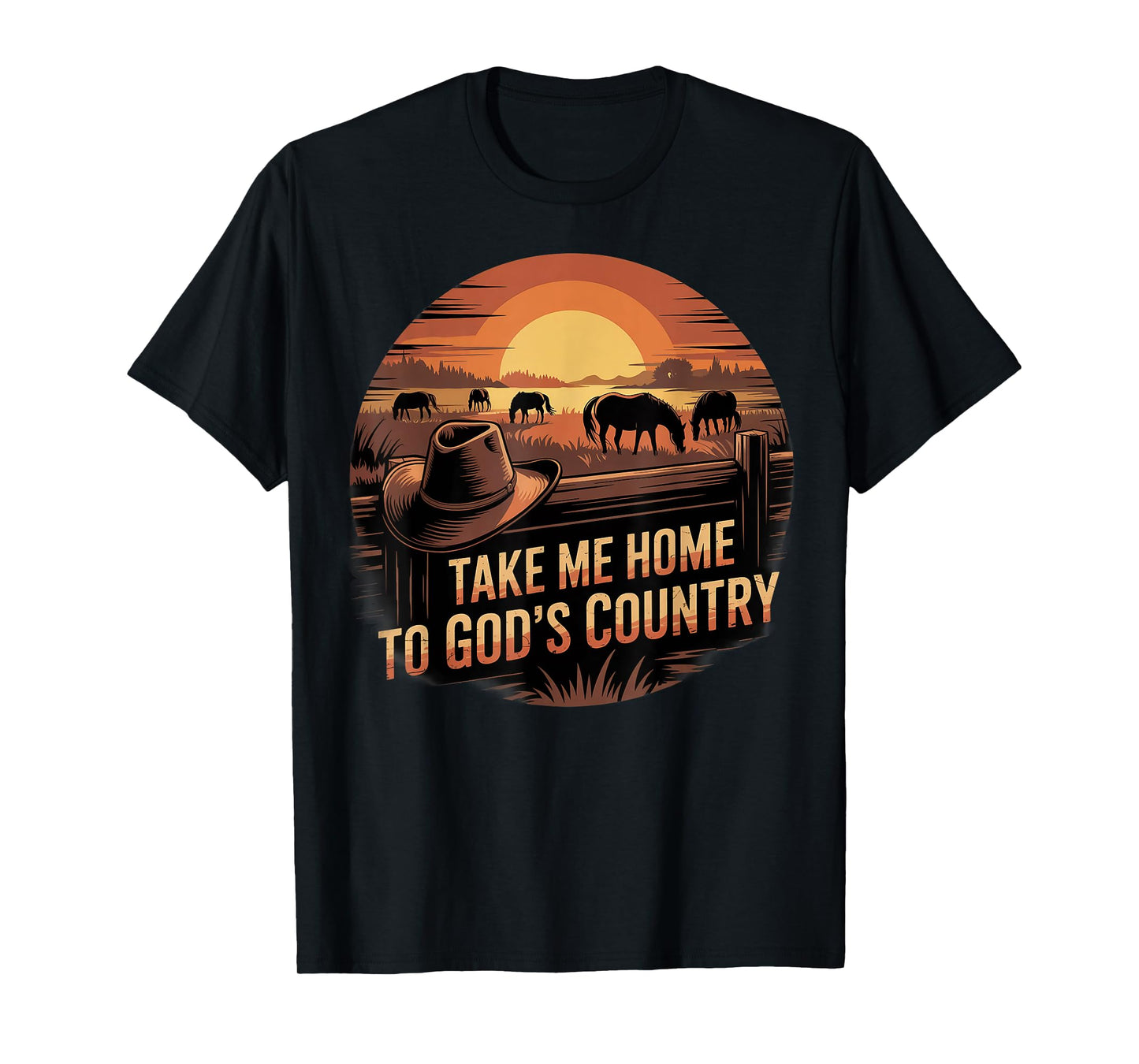 Sunset Cowboy Hat Take Me Home to God’s Good Country T-Shirt
