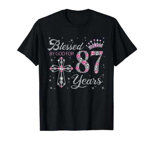 Blessed by God For 87 Years Old 87th Birthday Gift For Women T-Shirt