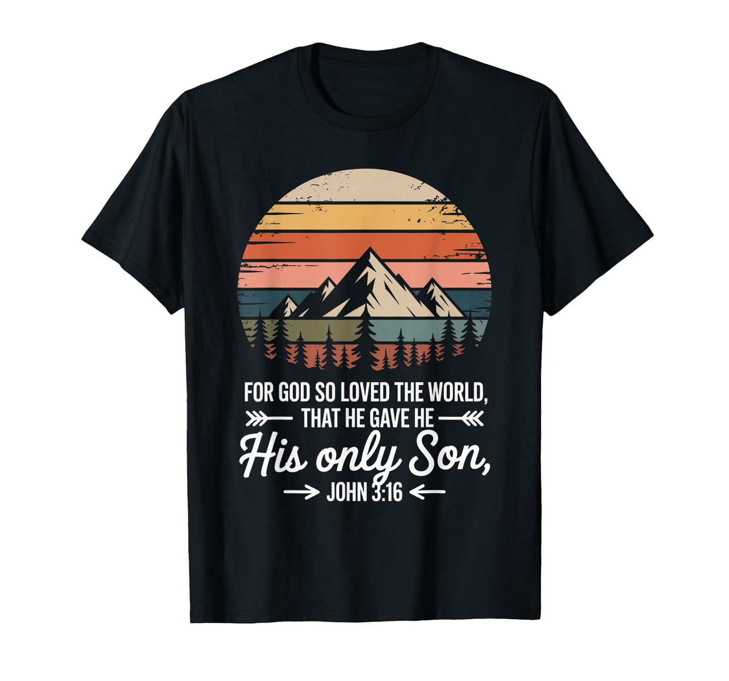 for God So Loved The World Only Son John 3:16 Christian T-Shirt