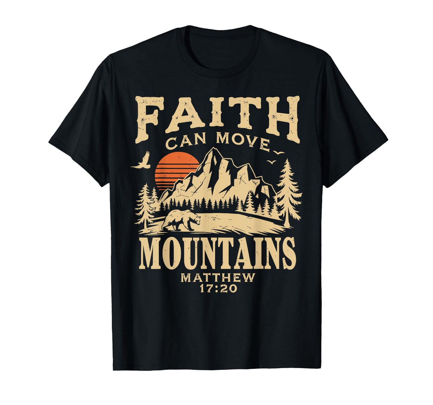 Faith Can Move Mountains Religious Christian Camping T-Shirt