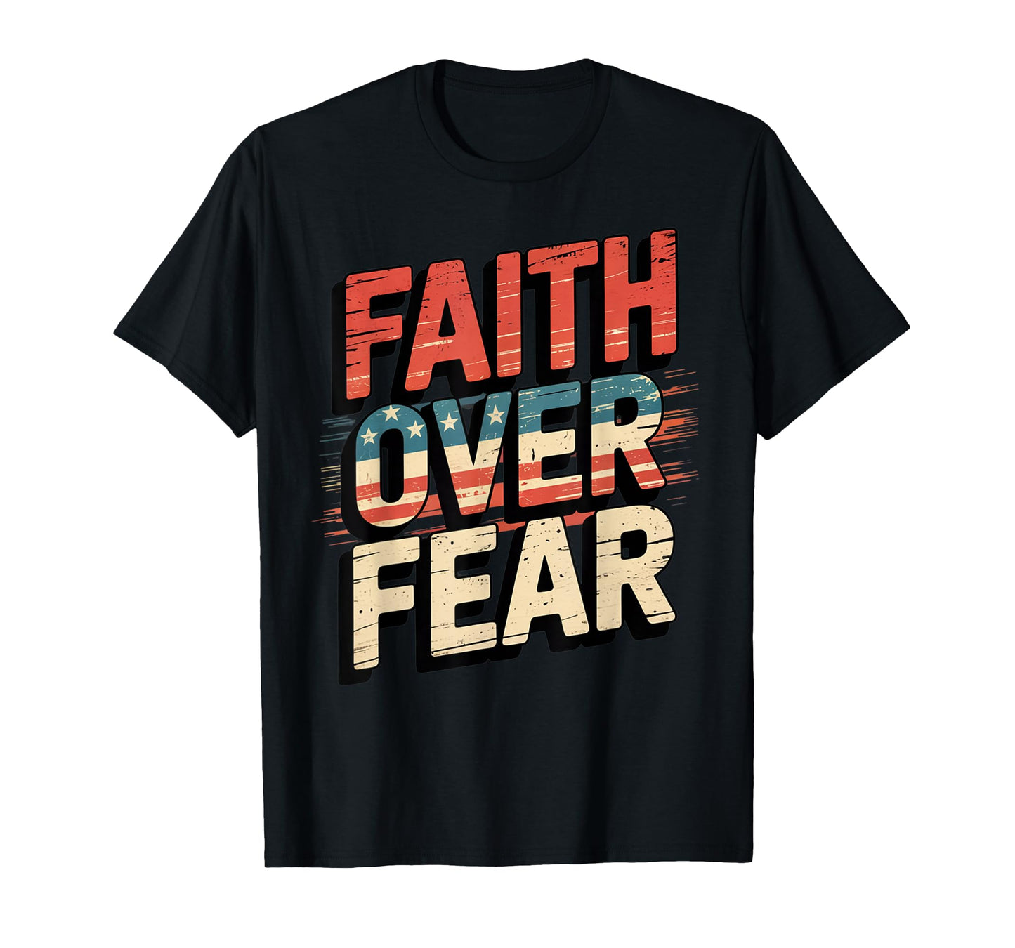 America Pride US Flag Faith Over Fear Prayer T-Shirt