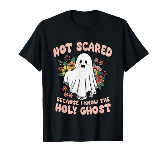 Not Scared Because I Know The Holy Ghost Halloween Christian T-Shirt