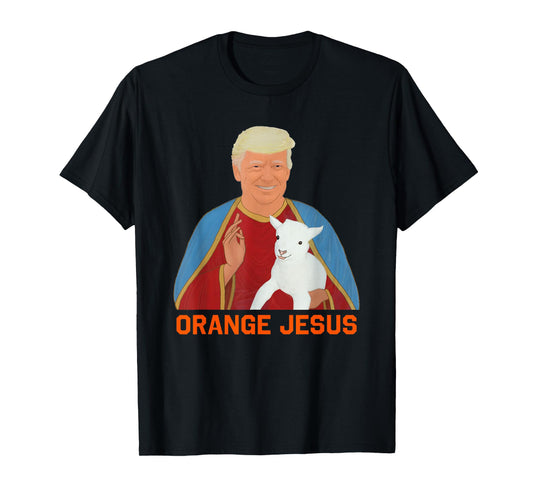 Trump Orange Jesus Funny Meme Christian womens mens T-Shirt