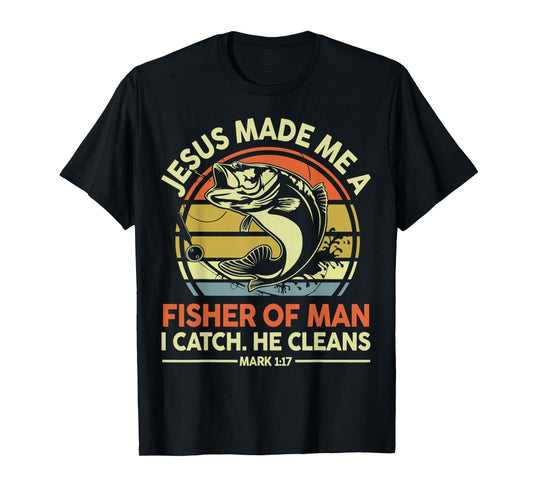 Men's Jesus Made Me A Fisher Of Man Funny Fishing Christian T-Shirt