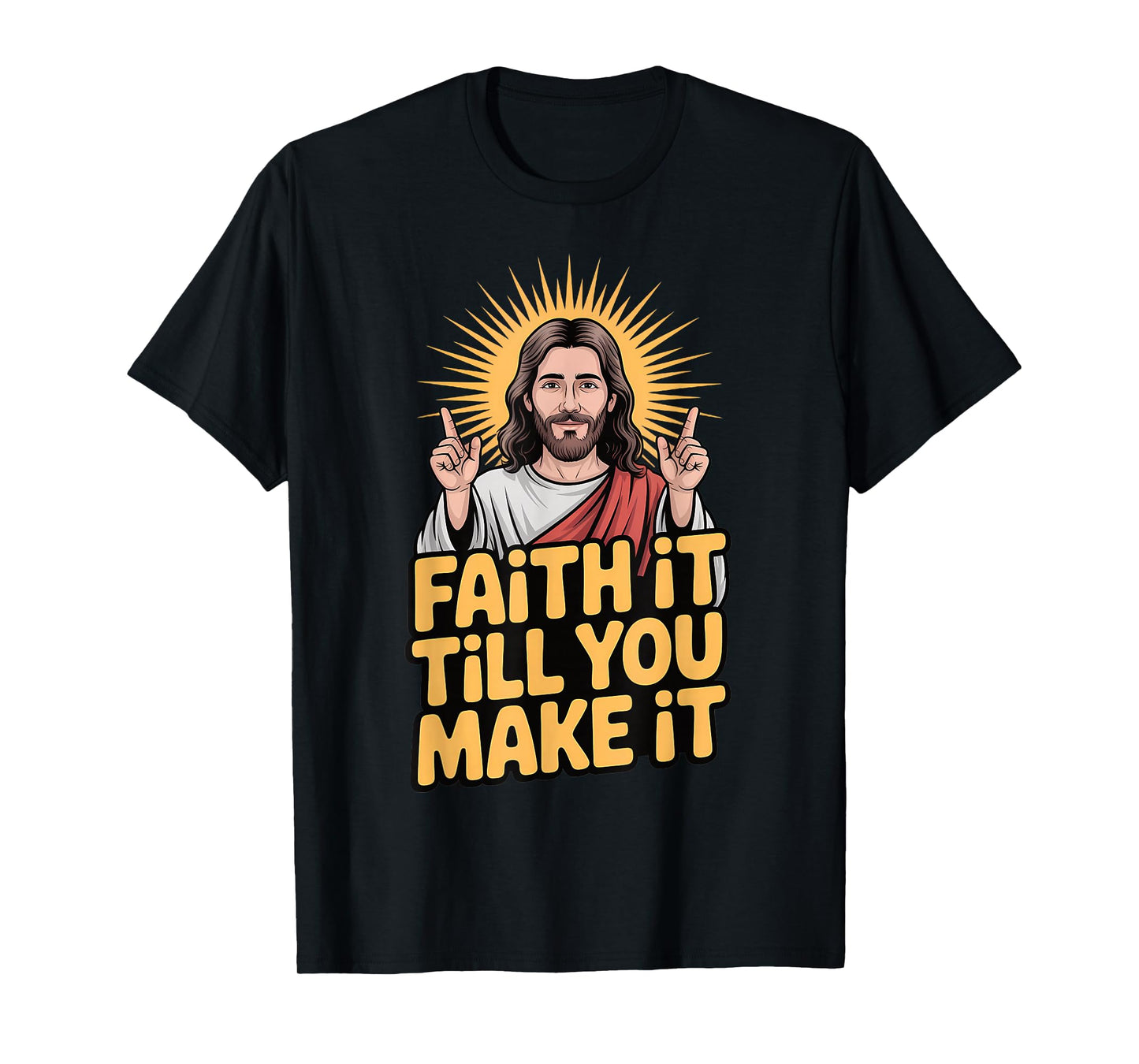 Faith It Till You Make It Christian Inspiration Religious T-Shirt
