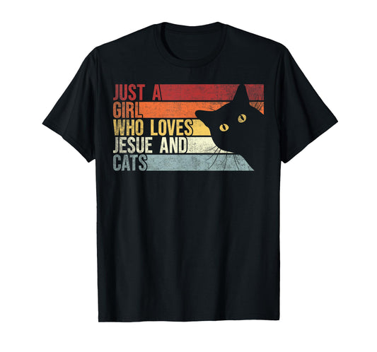 Just A Girl Who Loves Jesus And Cats. Funny Cats And Jesus T-Shirt