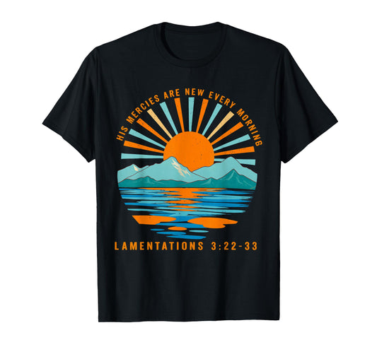 His Mercies are New Every Morning Lamentations Christian T-Shirt
