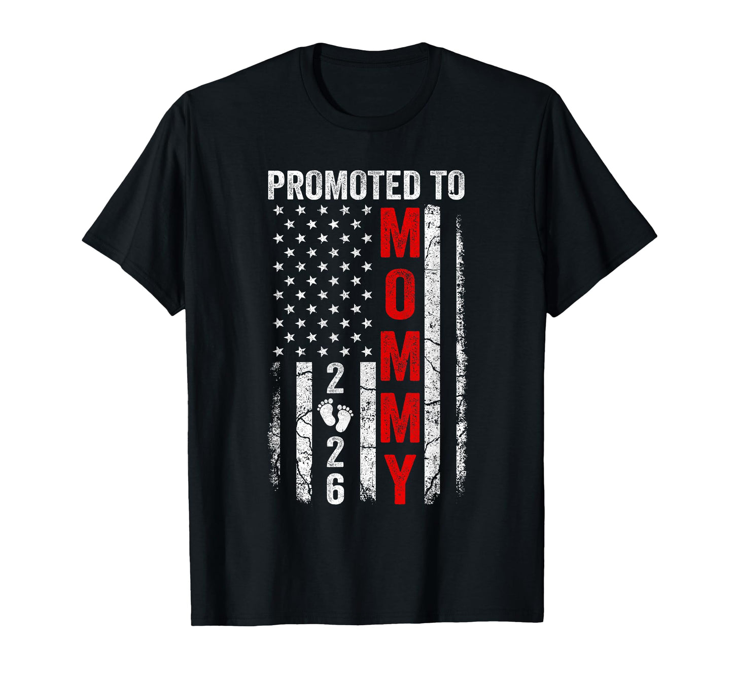 Patriotic Promoted To Mommy 2026 First Time New Mom T-Shirt