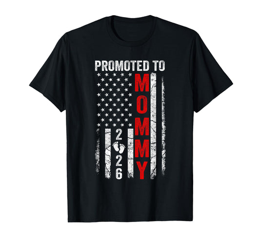 Patriotic Promoted To Mommy 2026 First Time New Mom T-Shirt