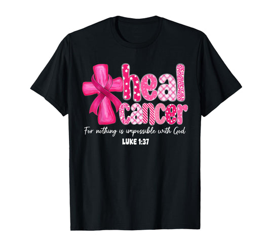 Heal Cancer Christian Believe God Breast Cancer Women T-Shirt