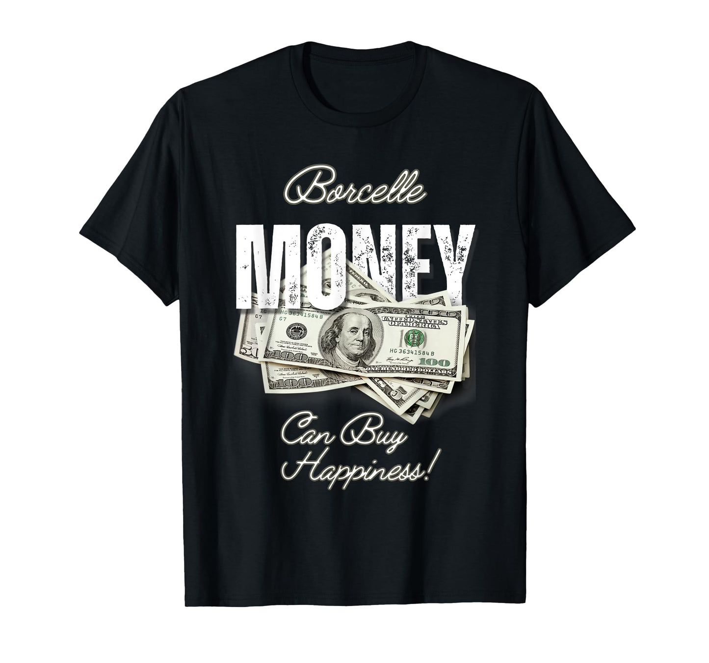 Borcelle Money Can Buy Happiness T Shirt T-Shirt