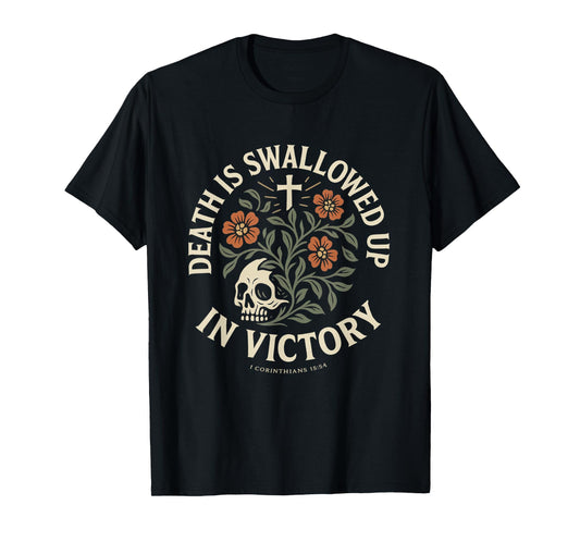Death Swallowed in Victory 1 Corinthians 15:54 Skull Flowers T-Shirt