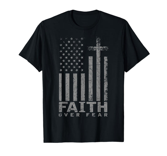 USA Flag Patriotic American Faith Over Fear Prayer T-Shirt
