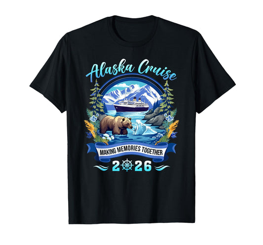 Alaska Cruise 2026 Making Memories Together Matching Group T-Shirt