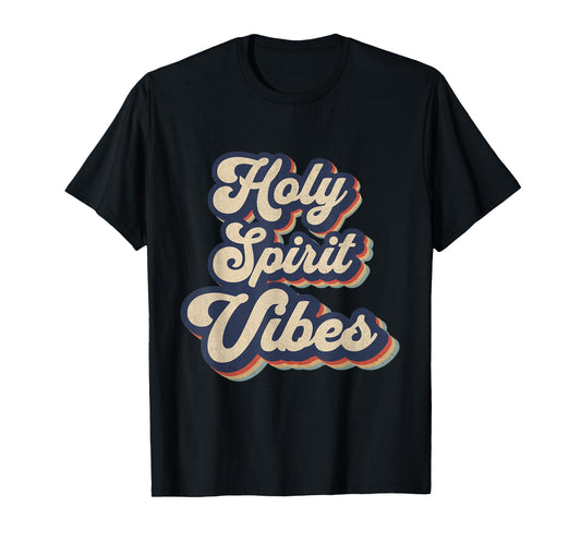Holy Spirit Vibes Retro Religious Christian Design T-Shirt