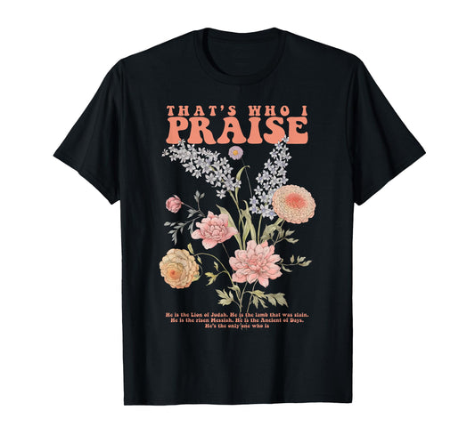 Brandon That's Who I Praise Jesus Christian Lake Merch T-Shirt