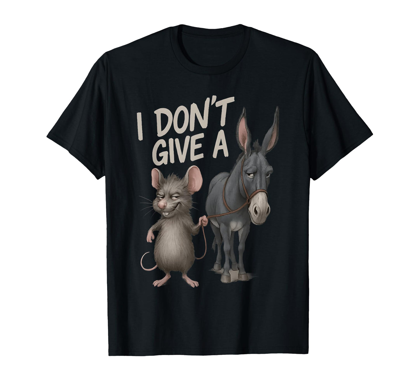 Sarcastic Rat And Donkey I Don't Give A Mouse Funny Memes T-Shirt