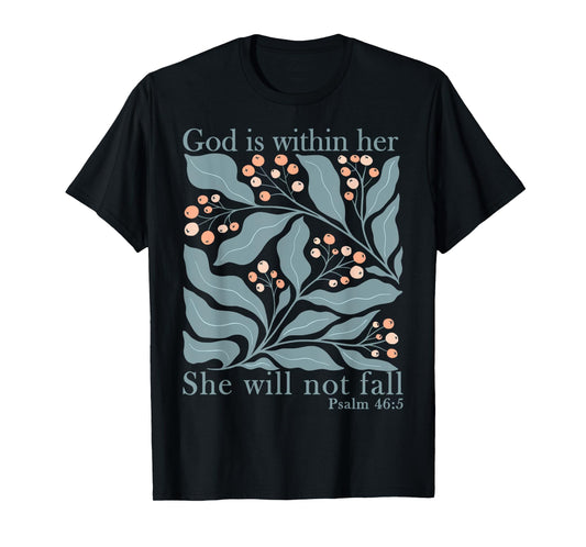 Floral God Is Within Her She Will Not Fall Bible Christian T-Shirt