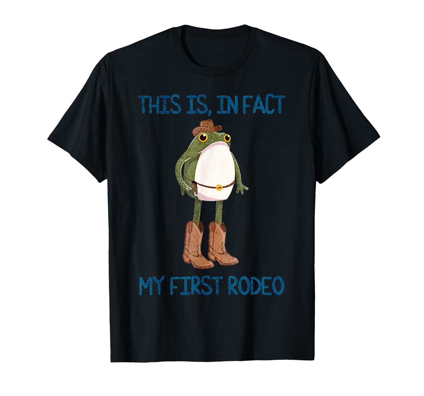 Funny Quote This Is In Fact My First Rodeo Retro Cowboy Frog T-Shirt