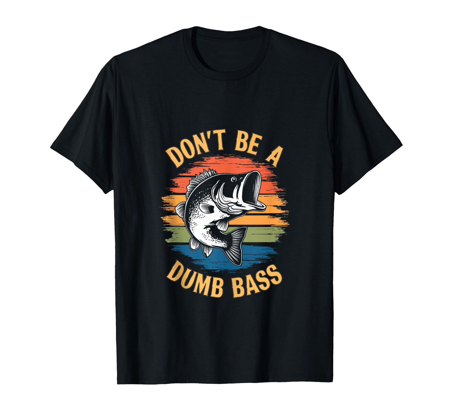 Don't Be A Dumb Bass Shirt Funny Fishing Dad Men Bass Fish Tank Top