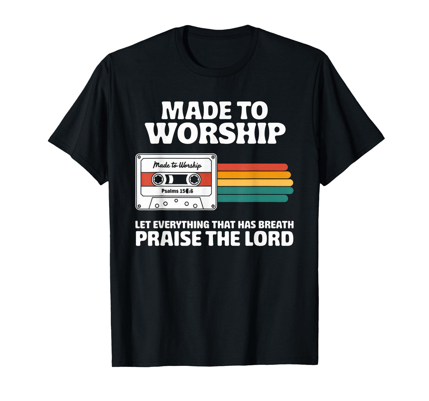 Worship Tshirt Christian Music Retro Cassette Psalms 150:6 T-Shirt