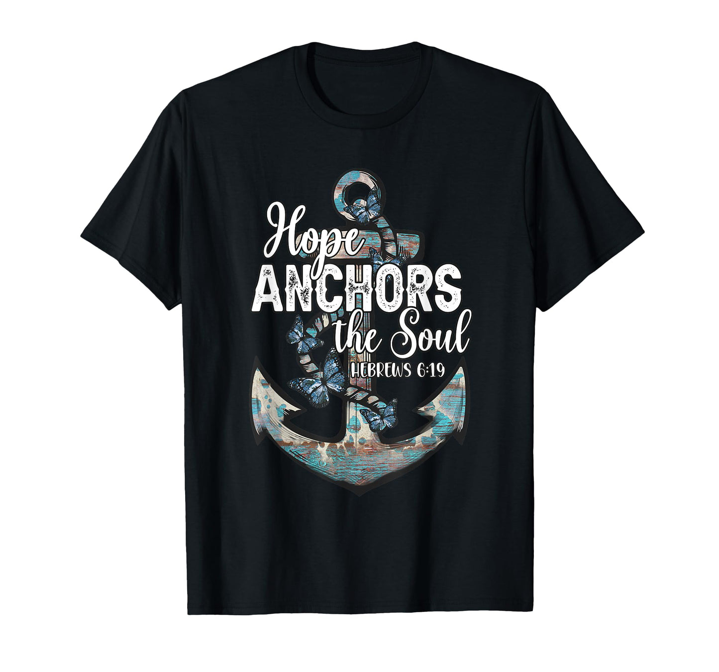 Christian Faith Hope Anchors The Soul Hebrews 6:19 Cross T-Shirt