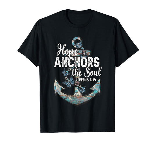 Christian Faith Hope Anchors The Soul Hebrews 6:19 Cross T-Shirt