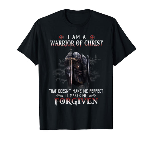 Christian Knight Templar I Am A Warrior Of Christ Forgiven T-Shirt