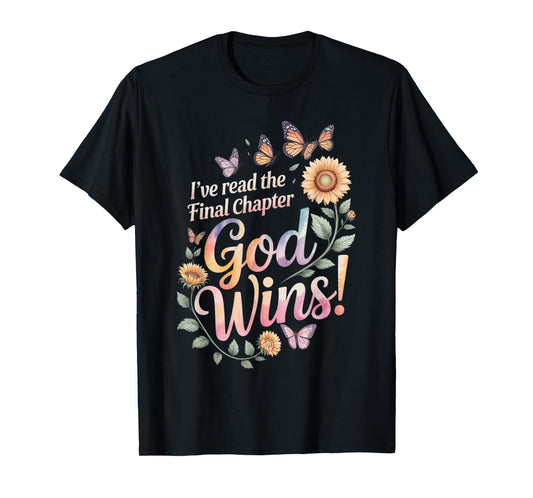 I've Read The Final Chapter God Wins Christian Faith T-Shirt