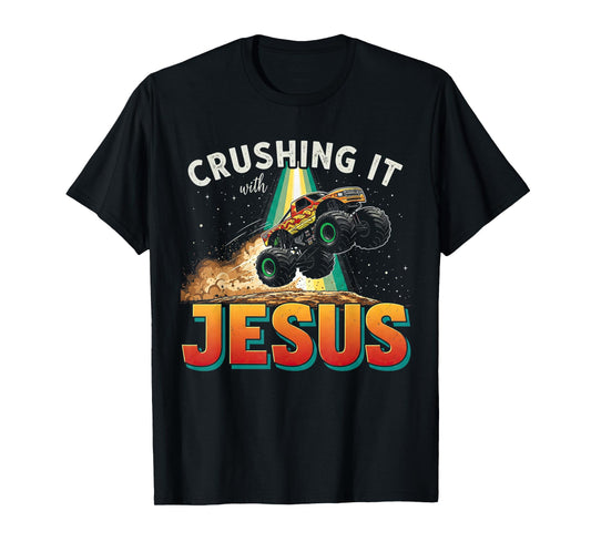 Crushing It With Jesus Shirt - Christian Monster Truck Jesus T-Shirt