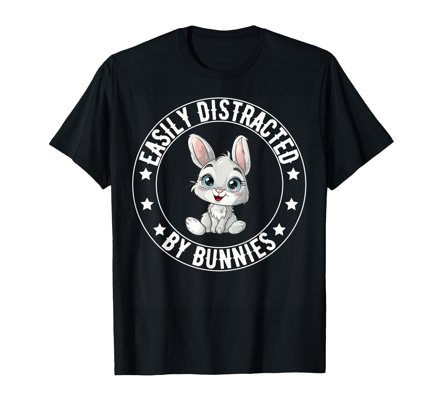 Easily Distracted By Bunnies Funny Bunny Lovers Rabbit T-Shirt