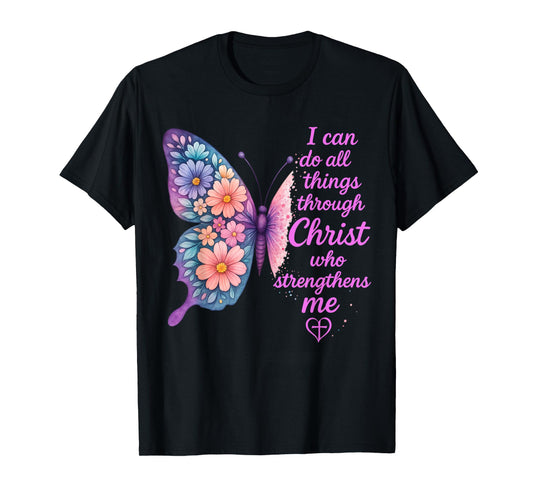 I Can Do All Things Through Christ Pretty Butterfly Style T-Shirt