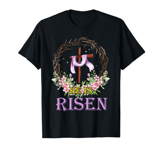 He Is Risen Cross Christian Jesus Easter T-Shirt